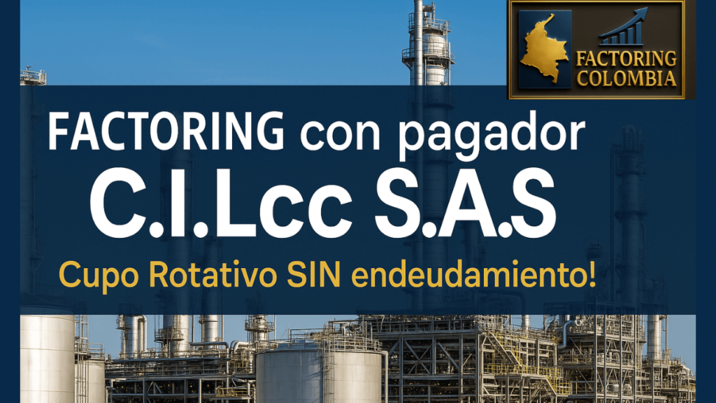 FACTORING con C.I.Lcc S.A.S,, liquidez