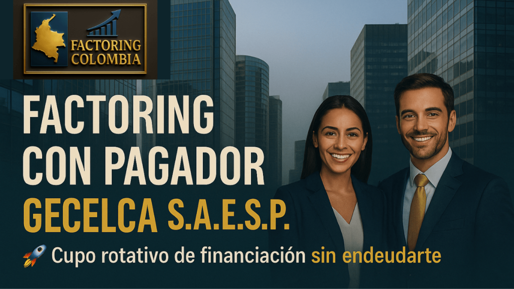 Factoring con pagador GECELCA