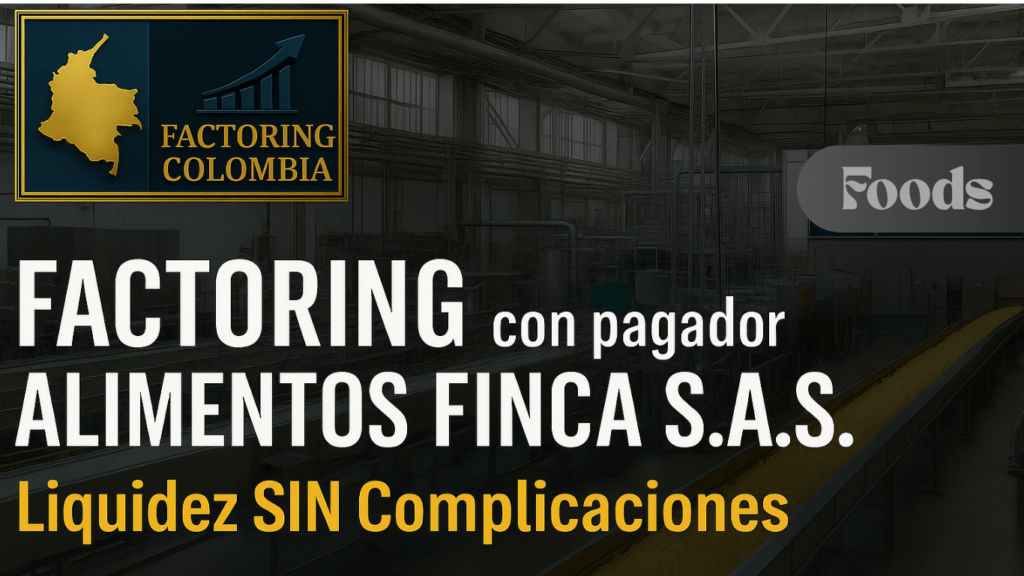 Factoring con pagador Alimentos Finca S.A.S. – imagen de supermercado donde proveedores anticipan el cobro de sus facturas electrónicas