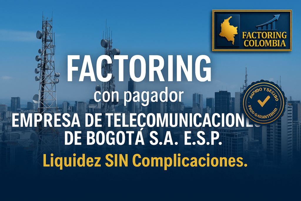 Factoring con pagador Empresa de Telecomunicaciones de Bogotá S.A. (ETB) — liquidez sin complicaciones — imagen de ciudad con antenas de telecomunicaciones.
