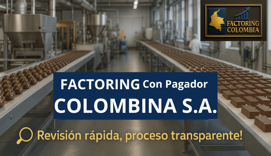 Factoring con Pagador Colombina S.A., fACTORAJE, FACTOR, CONFIRMING, Colombina